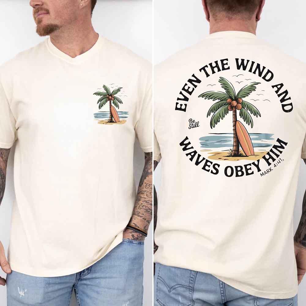 Even the Wind Obey Him Tee – Christian Graphic Shirt, Unisex Bible Verse Top